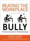 Cover image for Beating the Workplace Bully